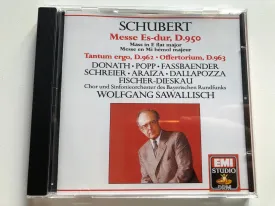 Sawallisch conducts Schubert: Mass in E flat D 950; Tantum Ergo D 962; Offertorium D 963 (EMI)